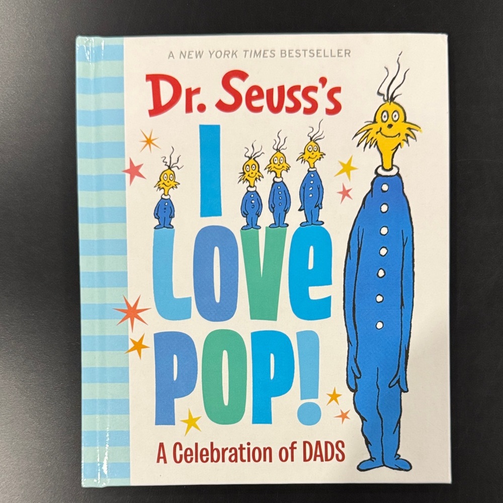 Dr. Seuss’s I Love Pop! A Celebration of Dads - Hardcover Book